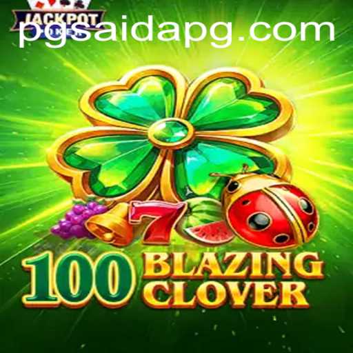 100BlazingClover: A Riveting New Adventure in Gaming